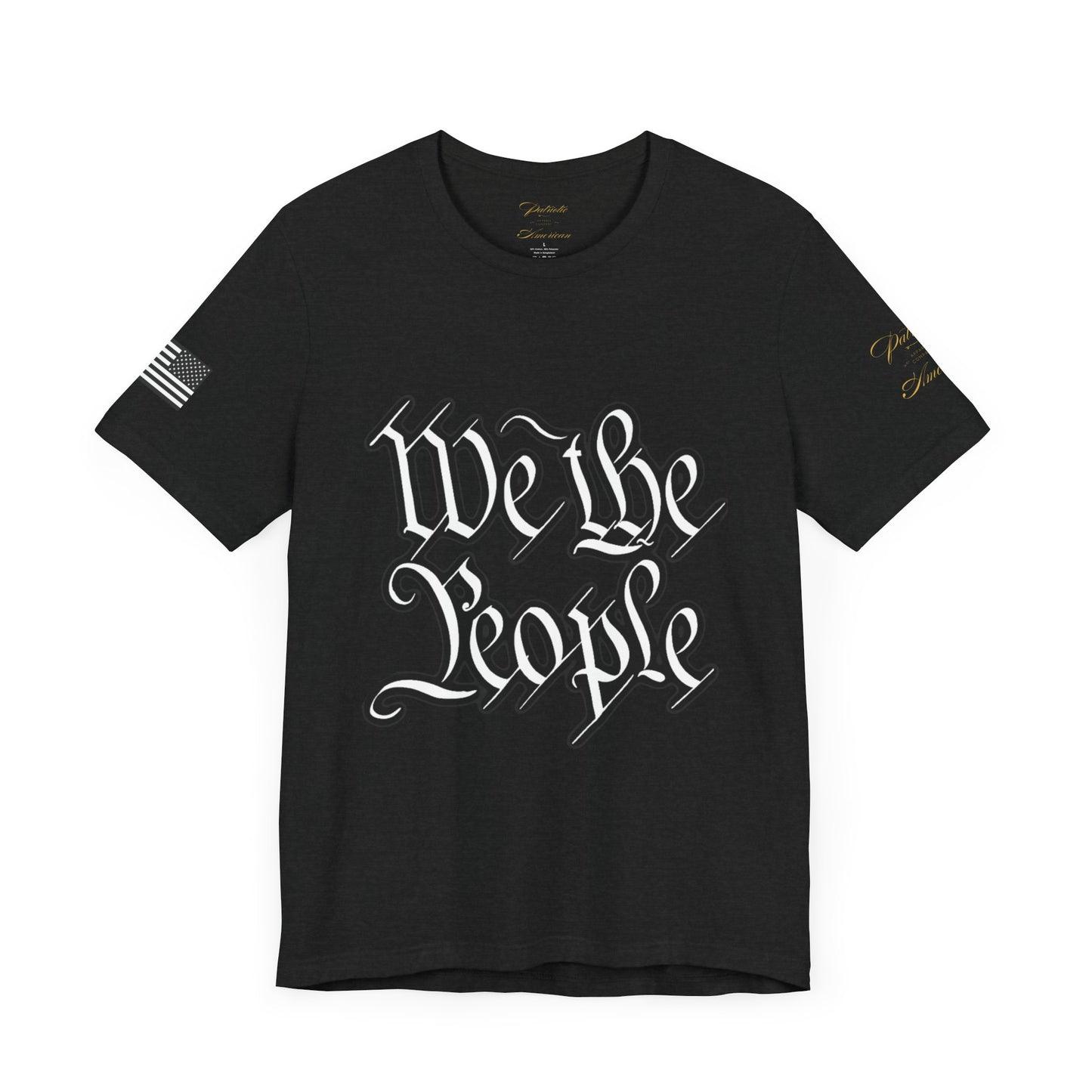 "We the People" Unisex Jersey Short Sleeve Tee by Patriotic American Apparel Company