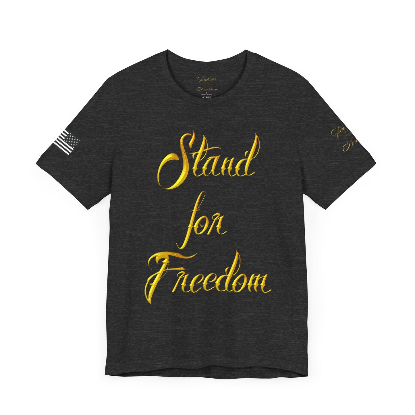 "Stand for Freedom" Unisex Jersey Short Sleeve Tee by Patriotic American Apparel Company