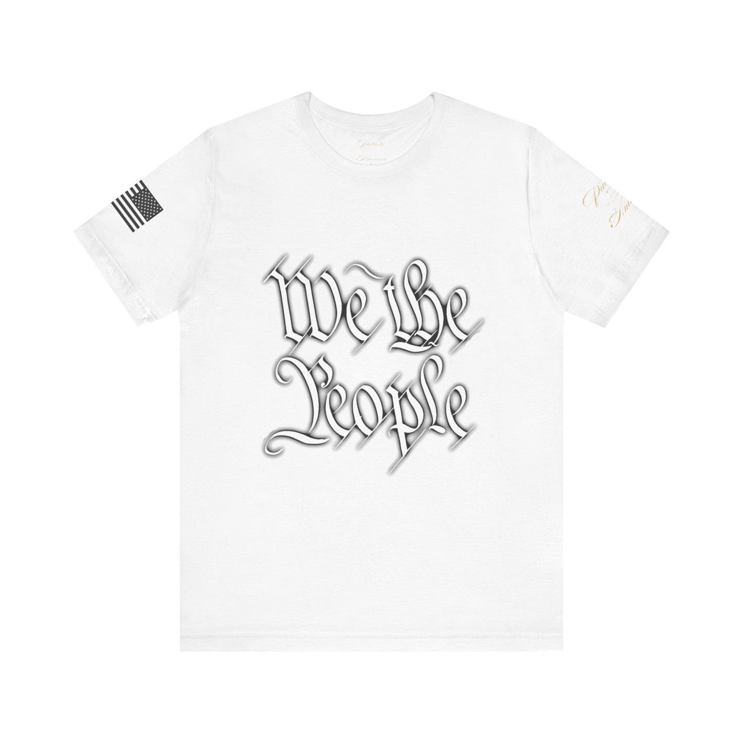 "We the People" Unisex Jersey Short Sleeve Tee by Patriotic American Apparel Company