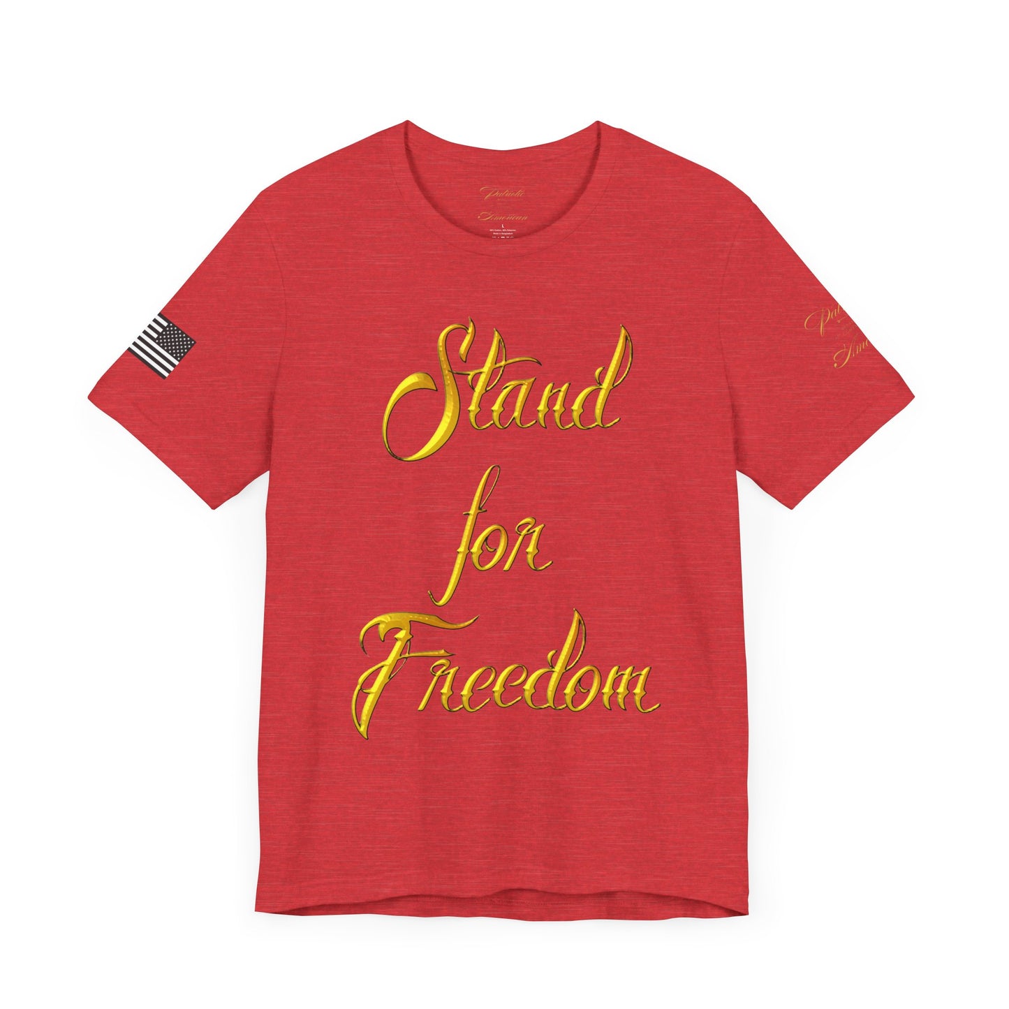 "Stand for Freedom" Unisex Jersey Short Sleeve Tee by Patriotic American Apparel Company