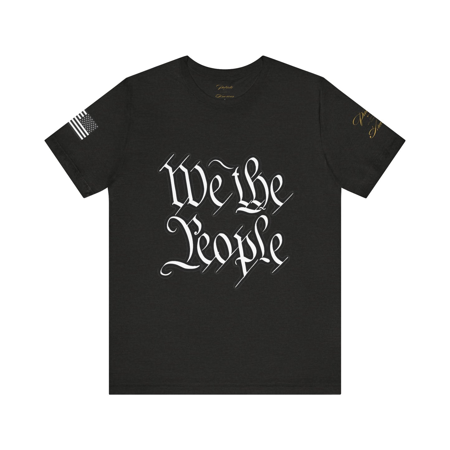 "We the People" Unisex Jersey Short Sleeve Tee by Patriotic American Apparel Company