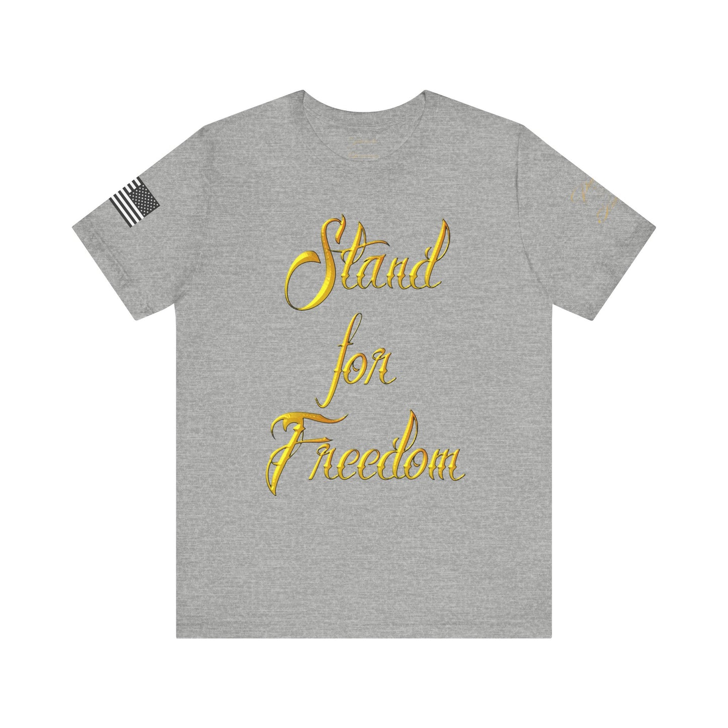 "Stand for Freedom" Unisex Jersey Short Sleeve Tee by Patriotic American Apparel Company