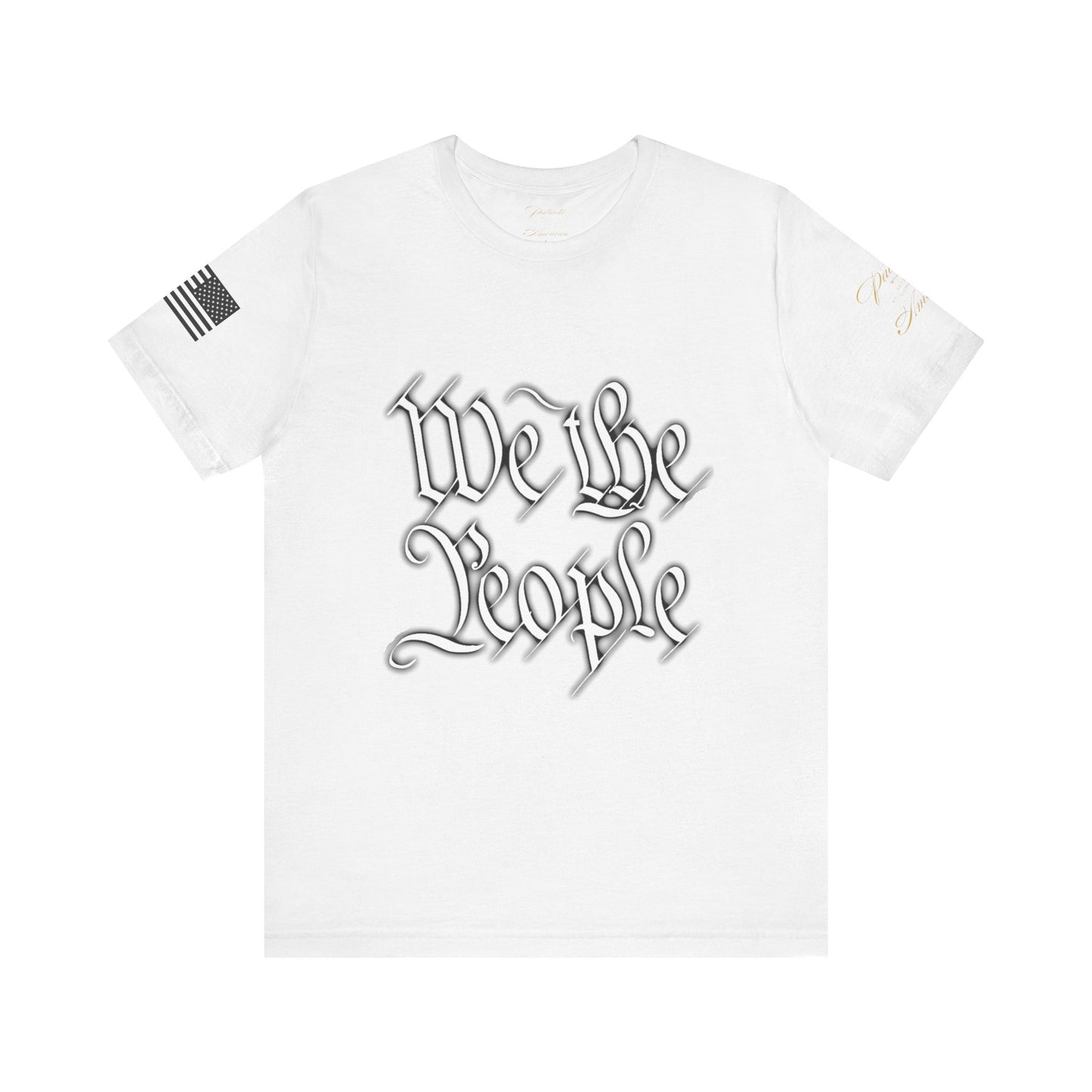 "We the People" Unisex Jersey Short Sleeve Tee by Patriotic American Apparel Company